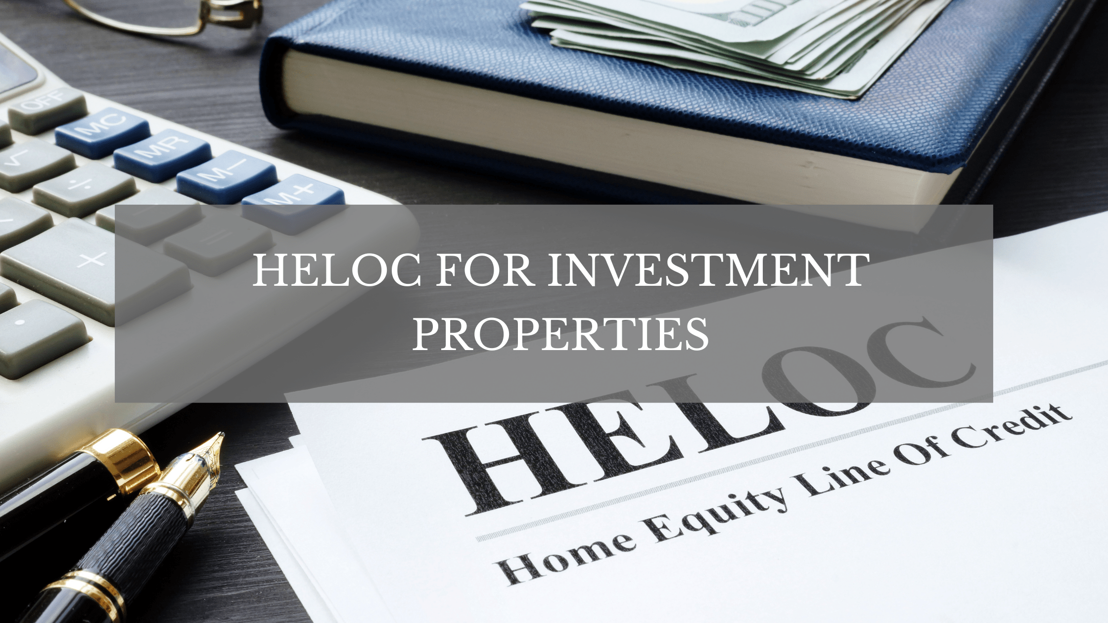 HELOC for Investment Properties